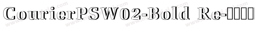CourierPSW02-Bold Re字体转换